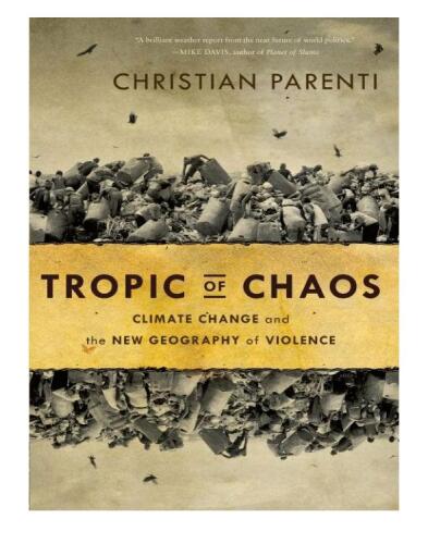 Tropic of Chaos: تغییرات آب و هوا و جغرافیای جدید خشونت