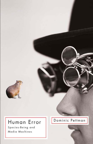 ﻿خطای انسانی: گونه ها-وجود و ماشین های رسانه ای