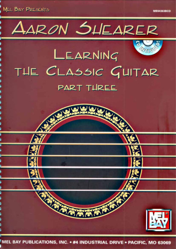 ﻿مل بی آرون شیرر در حال یادگیری گیتار کلاسیک، قسمت 3 (کتاب و سی دی)