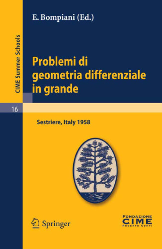﻿Problemi di geometria differenziale in grande (C.I.M.E. Summer Schools, 16)