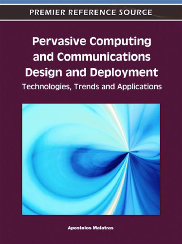 ﻿طراحی و استقرار رایانه و ارتباطات فراگیر: فن آوری ها ، روندها و برنامه ها