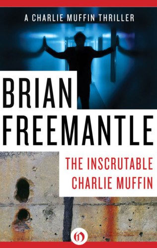 ﻿The Inscrutable Charlie Muffin: A Charlie Muffin Thriller (کتاب سوم)