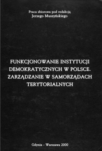 ﻿عملکرد نهادهای دموکراتیک در لهستان: مدیریت در دولت های محلی: کار جمعی