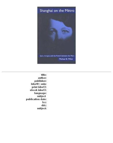 ﻿شانگهای در مترو: جاسوسان، دسیسه ها و فرانسوی ها بین جنگ ها