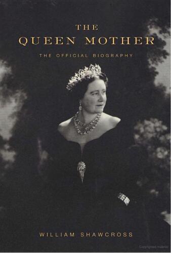 The Queen Mother: زندگی نامه رسمی
