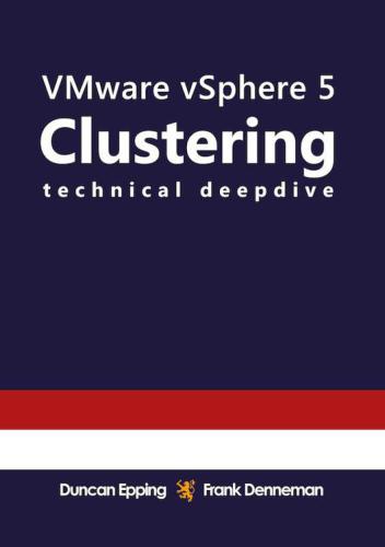 ﻿VMware vSphere 5 Clustering Technical Deepdive