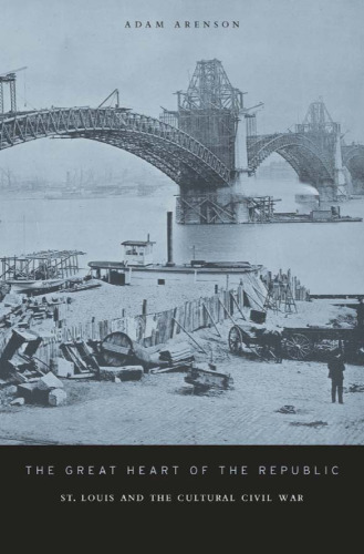 ﻿قلب بزرگ جمهوری: سنت لوئیس و جنگ داخلی فرهنگی