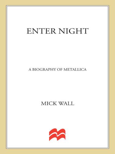 ﻿Enter Night: A Biography of Metallica