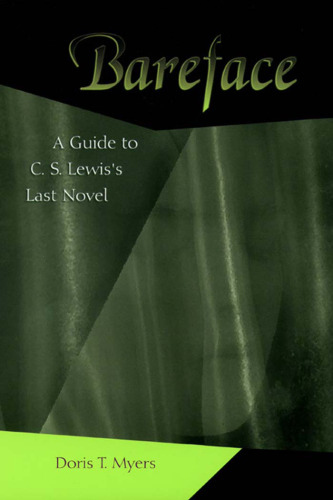 ﻿Bareface: A Guide to Last Novel C.S. Lewis