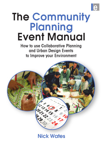 ﻿کتابچه راهنمای رویداد برنامه ریزی جامعه: نحوه استفاده از برنامه ریزی مشترک و رویدادهای طراحی شهری برای بهبود محیط خود (ابزارهایی برای برنامه ریزی جامعه)