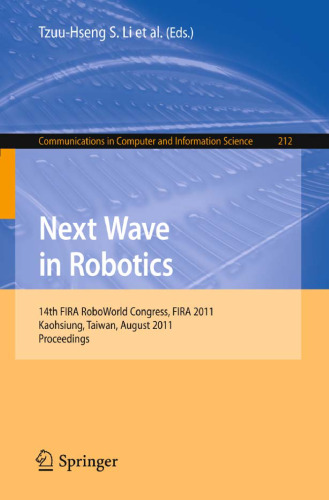 موج بعدی در رباتیک: 14th FIRA RoboWorld Congress، FIRA 2011، Kaohsiung، Taiwan، August 26-30، 2011. پرونده ها