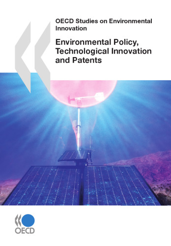 ﻿مطالعات OECD در مورد نوآوری زیست محیطی سیاست زیست محیطی، نوآوری فناورانه و ثبت اختراعات (مطالعات OECD در مورد نوآوری محیطی)