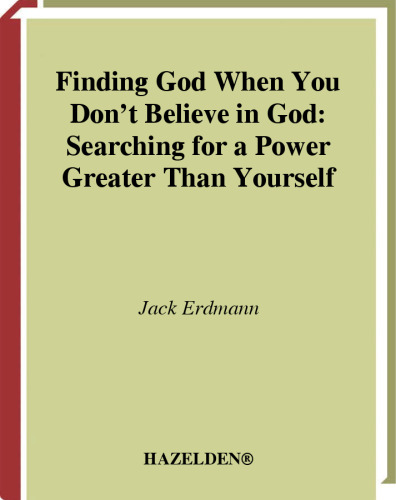 ﻿پیدا کردن خدا وقتی به خدا اعتقاد ندارید: جستجو برای قدرتی بزرگتر از خودتان