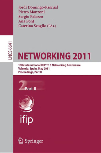 شبکه سازی 2011: 10th International IFIP TC 6 Conference Conference، Valencia، Spain، May 9-13، 2011، Proceedings، Part II