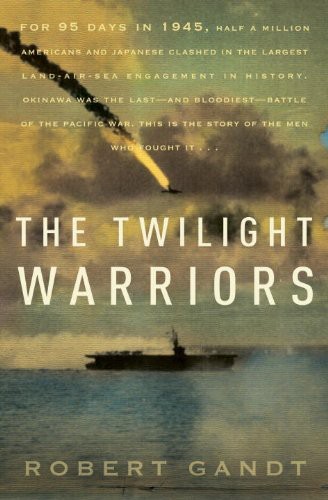﻿The Twilight Warriors: کشنده ترین نبرد دریایی جنگ جهانی دوم و مردانی که با آن جنگیدند