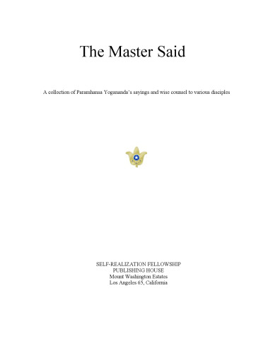 ﻿استاد گفت: مجموعه ای از سخنان پارامانسا یوگاناندا و توصیه های حکیمانه به شاگردان مختلف