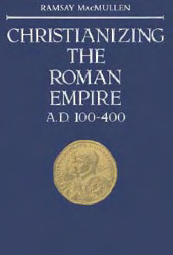 ﻿مسیحی کردن امپراتوری روم: 100-400 م