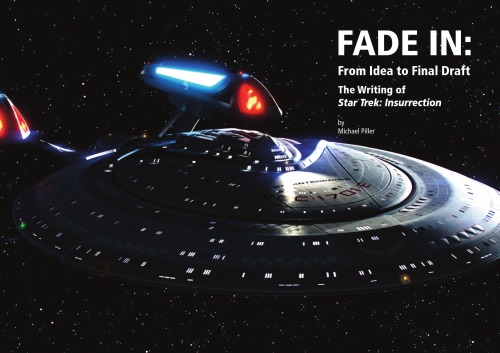 ﻿Fade In: The Writing of Star Trek Insurrection