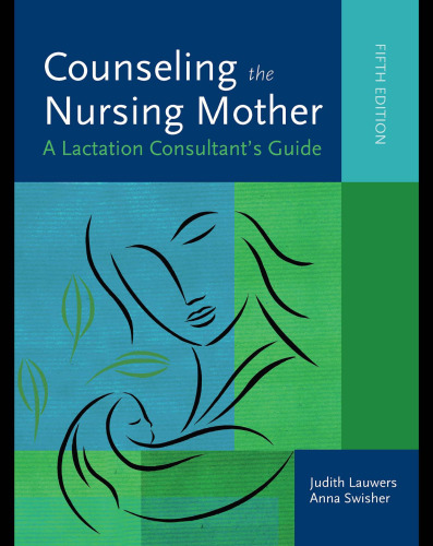 ﻿مشاوره با مادر شیرده: راهنمای مشاور شیردهی، ویرایش پنجم