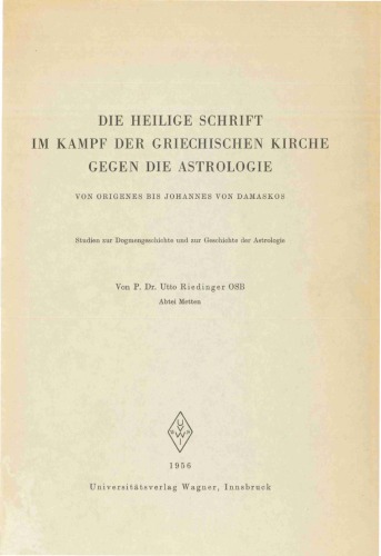 ﻿کتاب مقدس در مبارزه کلیسای یونان با طالع بینی از Origen تا یوحنای دمشقی. (بررسی تاریخ جزمیات و تاریخ طالع بینی)
