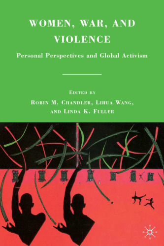 زنان، جنگ و خشونت: چشم اندازهای شخصی و فعالیت جهانی
