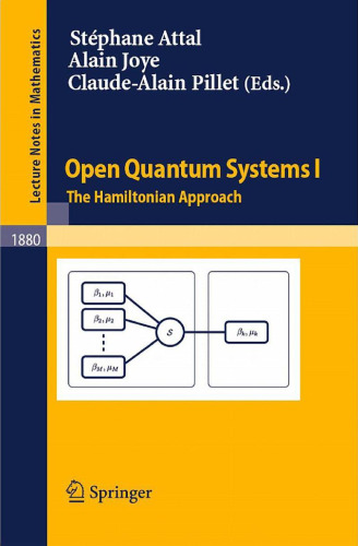 Open Quantum Systems I: The Hamiltonian Approach