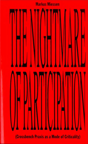 مارکوس میسن: کابوس مشارکت (Crossbench Praxis به عنوان یک روش انتقادی)