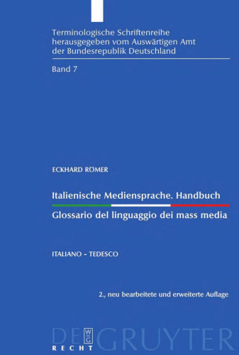 ﻿زبان رسانه ایتالیایی راهنما، ویرایش دوم Glossario del linguaggio dei mass media: Italiano - tedesco