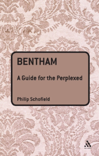﻿Bentham: A Guide for the Perplexed (راهنماهایی برای The Perplexed)