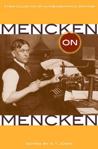 ﻿Mencken on Mencken: مجموعه جدیدی از نوشته های زندگی نامه