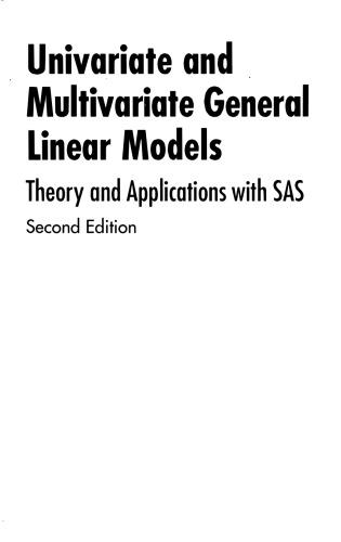 ﻿مدل های خطی عمومی تک متغیره و چند متغیره: نظریه و کاربردها با SAS، ویرایش دوم