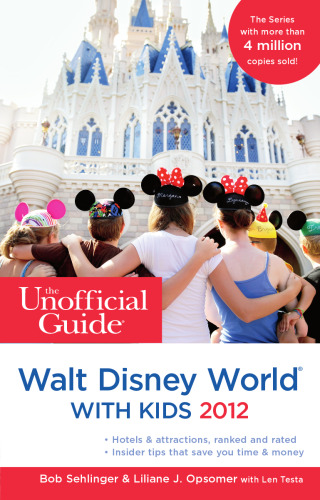 ﻿راهنمای غیر رسمی دنیای والت دیزنی با کودکان 2012 (راهنماهای غیر رسمی)