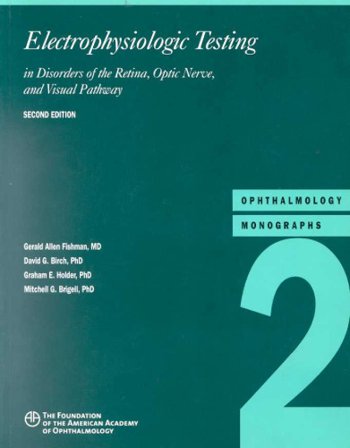 ﻿آزمایش الکتروفیزیولوژیک در اختلالات شبکیه ، عصب بینایی و مسیر بینایی (تک نگاری های چشم پزشکی)