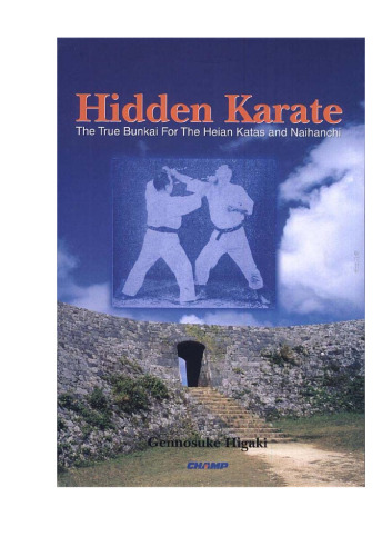 ﻿Hidden karate: the true bunkai for the Heian katas and Naihanchi
