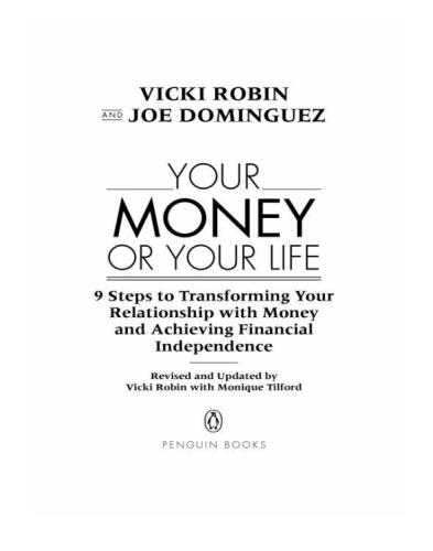 ﻿پول یا زندگی شما: 9 گام برای تغییر رابطه خود با پول و دستیابی به استقلال مالی: تجدید نظر شده و به روز شده برای قرن 21