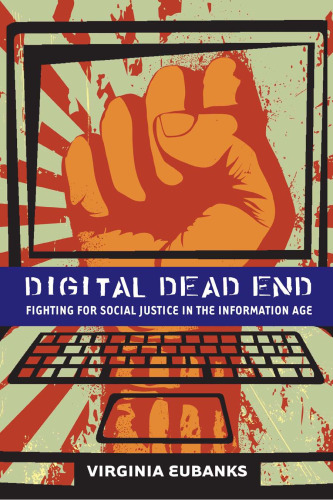 Digital Dead End: مبارزه برای عدالت اجتماعی در عصر اطلاعات
