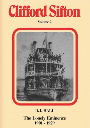 ﻿کلیفورد سیفتون، جلد 2: شخصیت تنها، 1901-1929