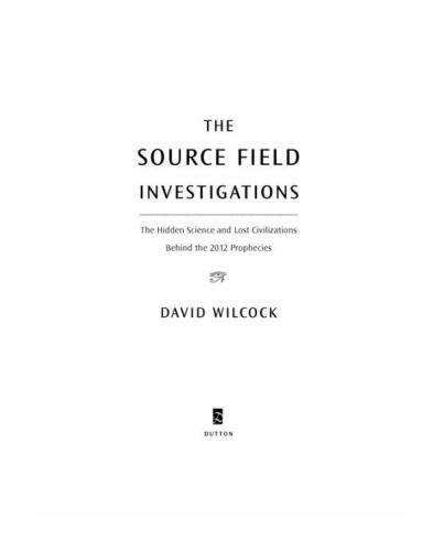 تحقیقات میدانی منبع: علوم پنهان و تمدنهای گمشده در پشت پیشگویی های 2012