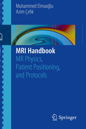 ﻿MRI Handbook: MR Physics, Patient Positioning, and Protocols