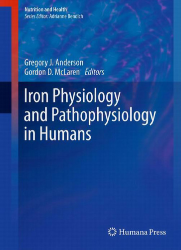 فیزیولوژی و پاتوفیزیولوژی آهن در انسان