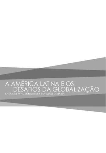 ﻿آمریکای لاتین و چالش های جهانی شدن: مقالاتی اختصاص داده شده به روی مائورو مارینی