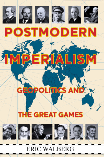 ﻿امپریالیسم پست مدرن: ژئوپلیتیک و بازیهای بزرگ