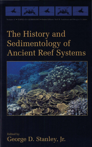 تاریخ و رسوب شناسی سیستم های صخره های باستانی (مباحث در زمین شناسی 17)