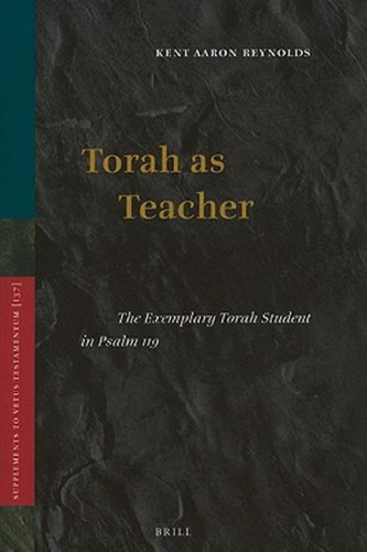 ﻿تورات به عنوان معلم: دانش آموز نمونه تورات در مزمور 119 (ضمیمه های Vetus Testamentum)