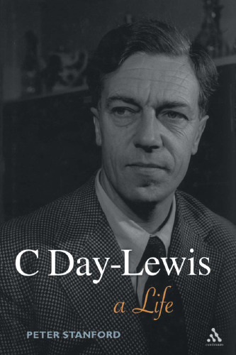 ﻿C Day-Lewis: A Life