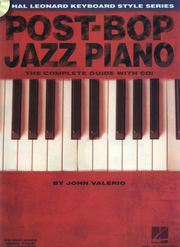 پیانو جاز Post-Bop - راهنمای کامل با CD !: سری سبک صفحه کلید Hal Leonard
