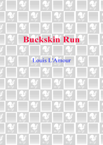 ﻿Buckskin Run: Stories