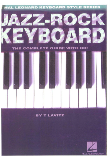 Jazz-Rock Keyboard: راهنمای کامل همراه با CD! (سبک صفحه کلید Hal Leonard)