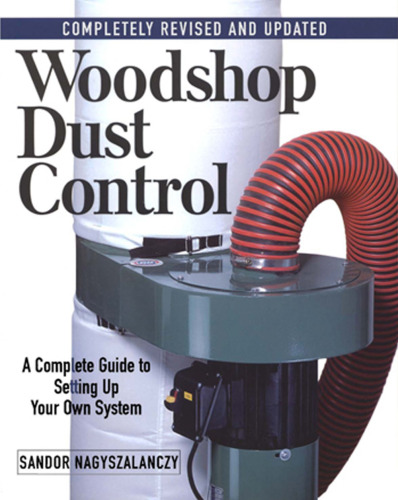 Woodshop Dust Control: یک راهنمای کامل برای تنظیم سیستم خود