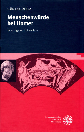 کرامت انسانی در هومر. سخنرانی ها و مقاله ها (کتابخانه آثار باستانی کلاسیک - دوره 108 در ردیف 2)